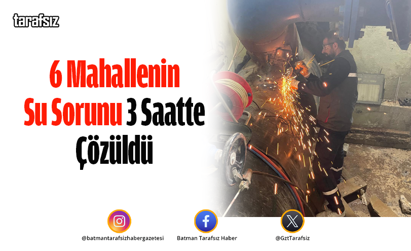 6 Mahallenin Su Sorunu 3 Saatte Çözüldü