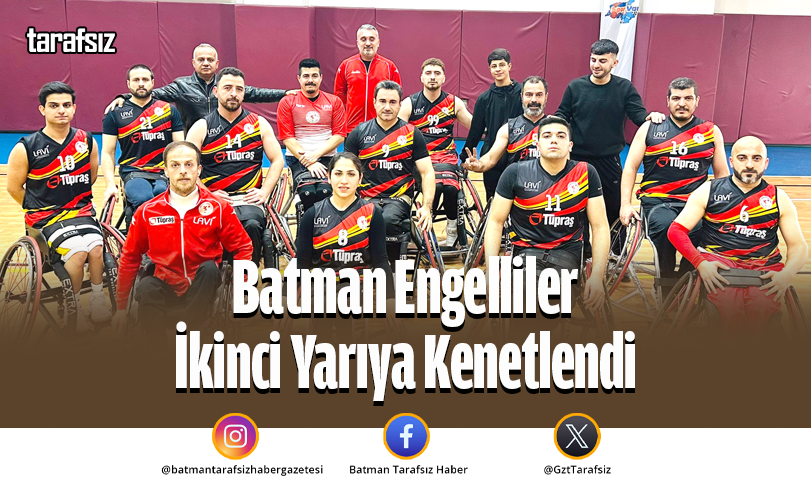 Batman Engelliler İkinci Yarıya Kenetlendi