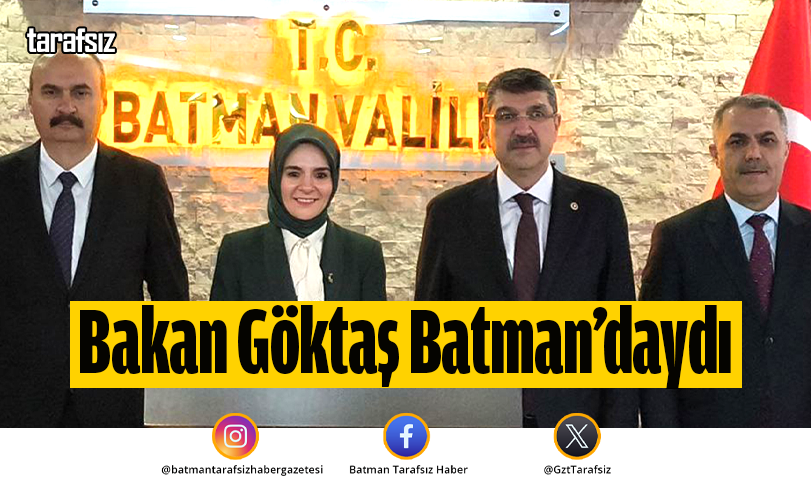 Bakan Göktaş Batman’daydı