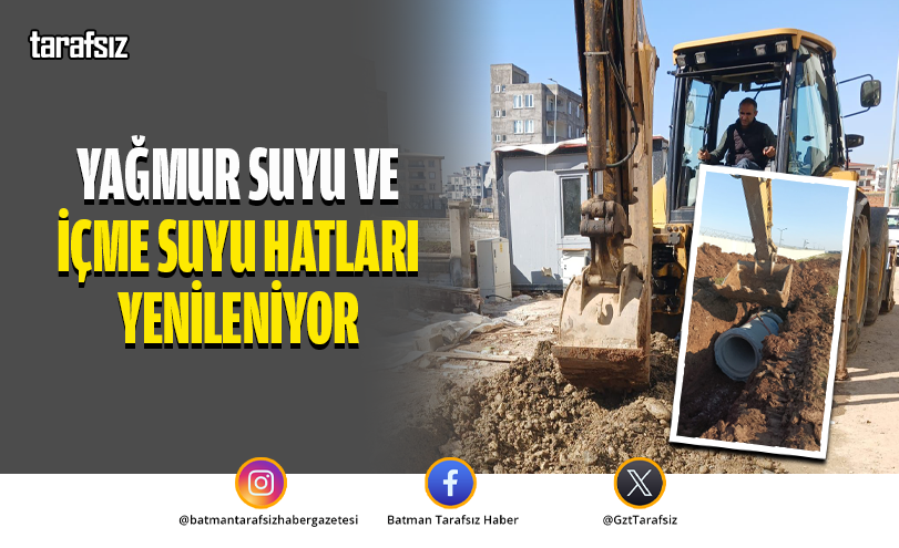 Yağmur suyu ve içme suyu hatları yenileniyor