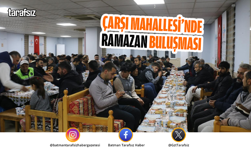 Çarşı Mahallesi’nde Ramazan Buluşması