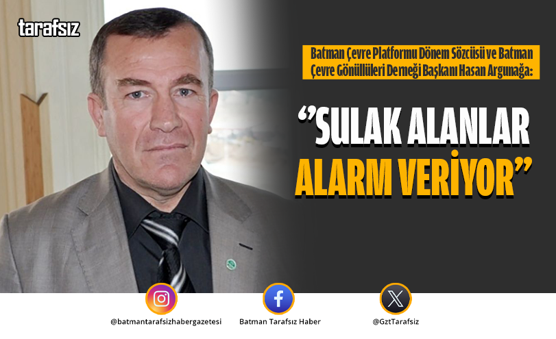 ‘’Sulak Alanlar Alarm Veriyor’’