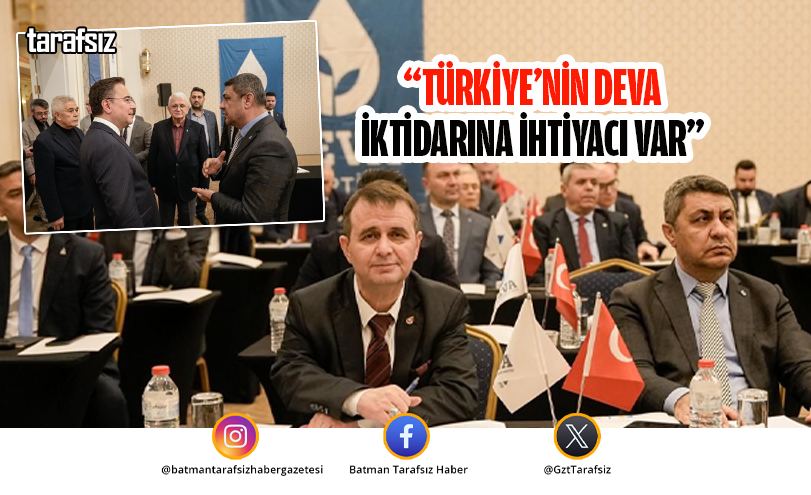 “TÜRKİYE’NİN DEVA İKTİDARINA İHTİYACI VAR”