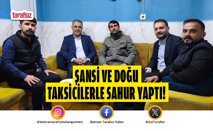 Şansi ve Doğu Taksicilerle Sahur Yaptı!