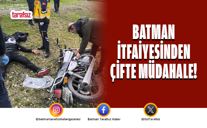 Batman İtfaiyesinden Çifte Müdahale!