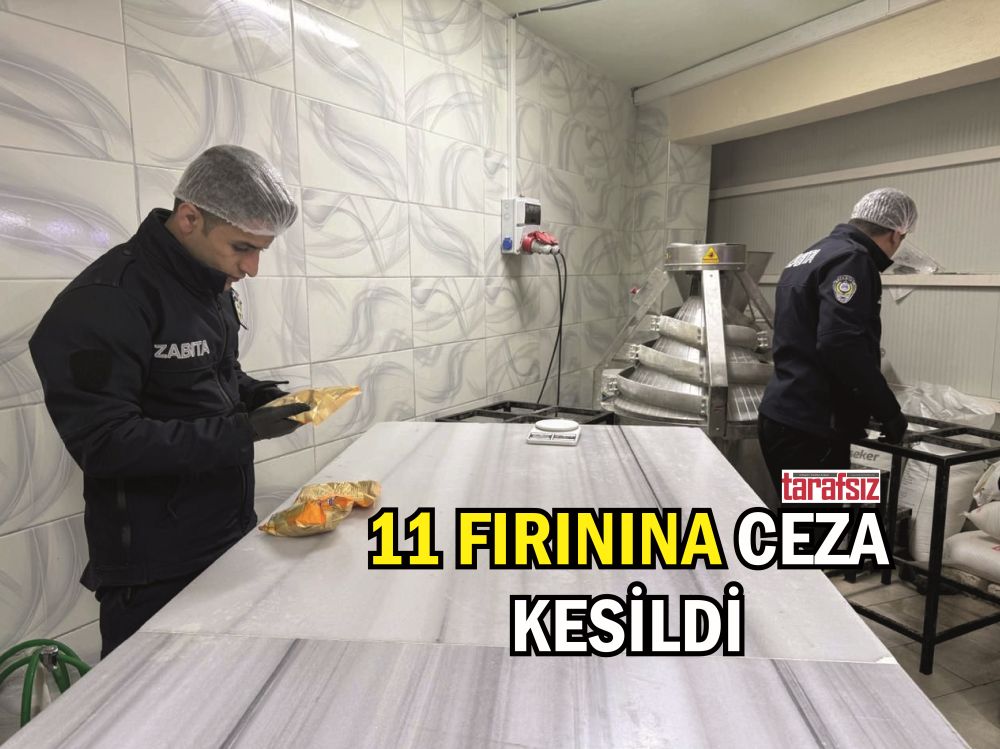11 Fırınına Ceza Kesildi