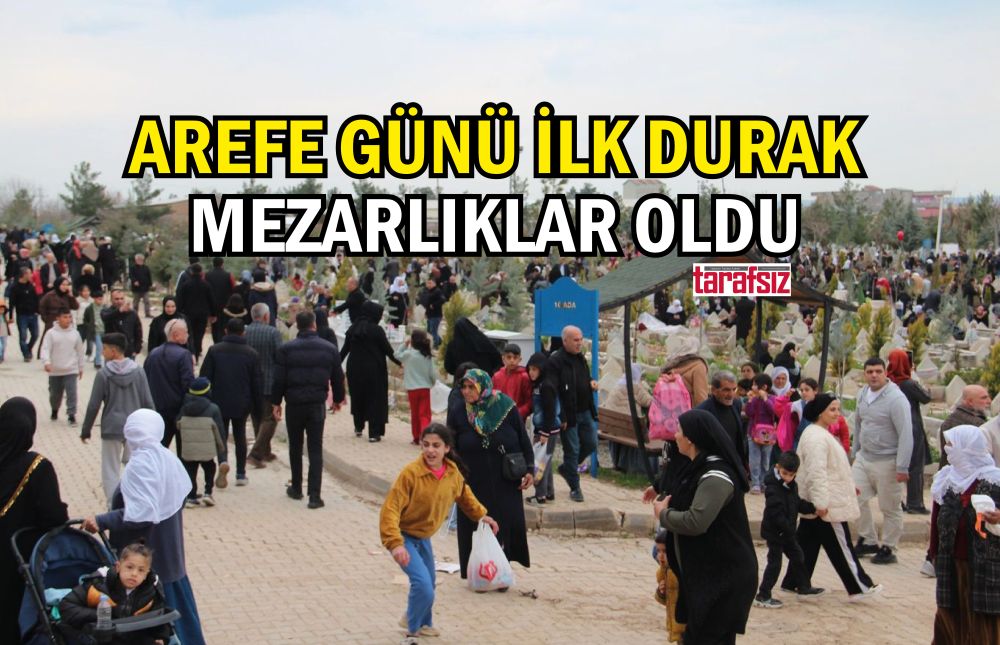 AREFE GÜNÜ İLK DURAK MEZARLIKLAR OLDU