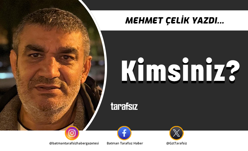 Kimsiniz?