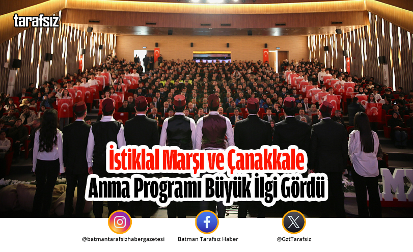 İstiklal Marşı ve Çanakkale Anma Programı Büyük İlgi Gördü