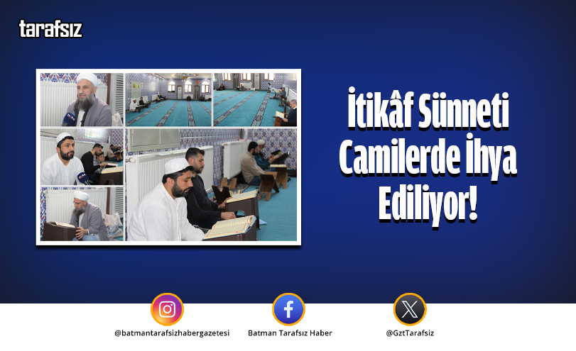 İtikâf Sünneti Camilerde İhya Ediliyor!