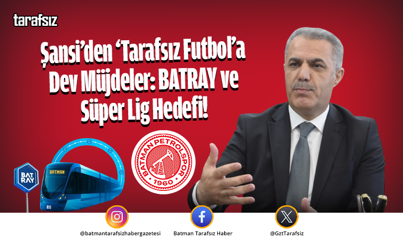 Şansi’den ‘Tarafsız Futbol’a Dev Müjdeler: BATRAY ve Süper Lig Hedefi!