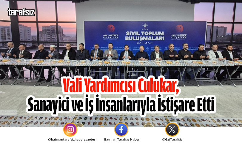 Vali Yardımcısı Culukar, Sanayici ve İş İnsanlarıyla İstişare Etti