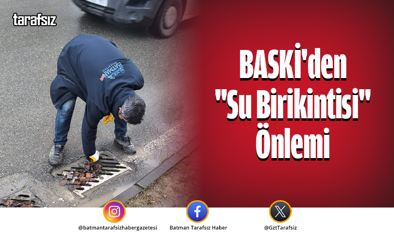 BASKİ’den “Su Birikintisi” Önlemi