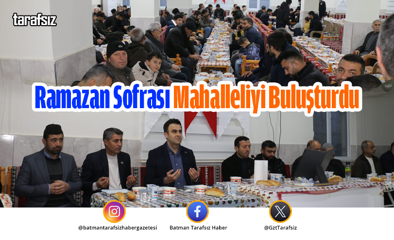Ramazan Sofrası Mahalleliyi Buluşturdu
