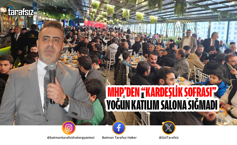MHP’DEN “KARDEŞLİK SOFRASI” YOĞUN KATILIM SALONA SIĞMADI