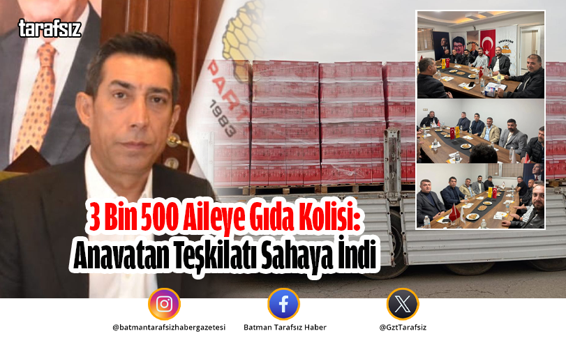 3 Bin 500 Aileye Gıda Kolisi: Anavatan Teşkilatı Sahaya İndi