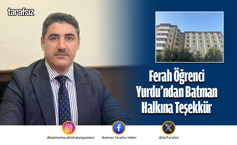 Ferah Öğrenci Yurdu’ndan Batman Halkına Teşekkür