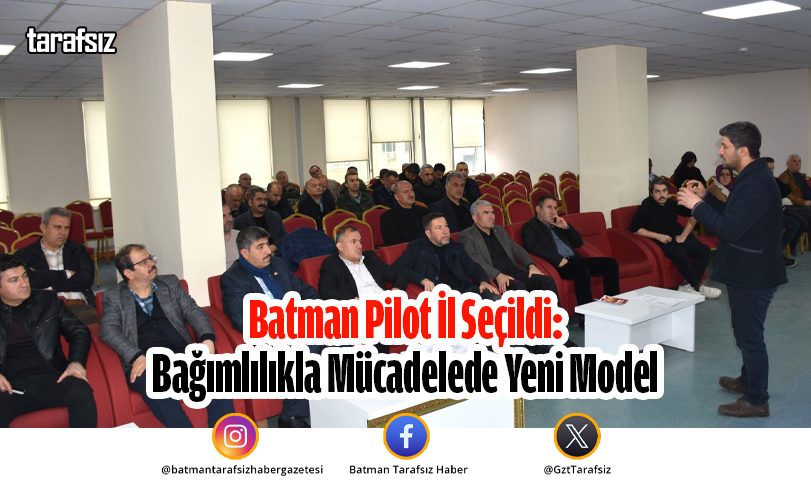 Batman Pilot İl Seçildi: Bağımlılıkla Mücadelede Yeni Model