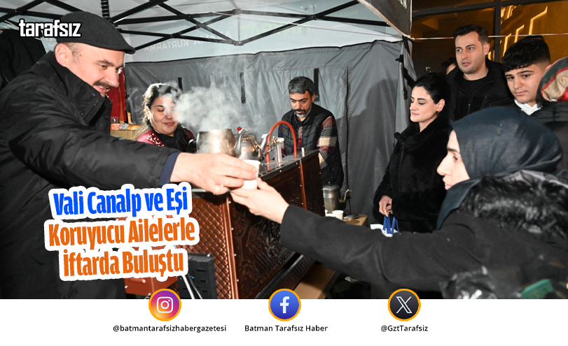 Vali Canalp ve Eşi Koruyucu Ailelerle İftarda Buluştu