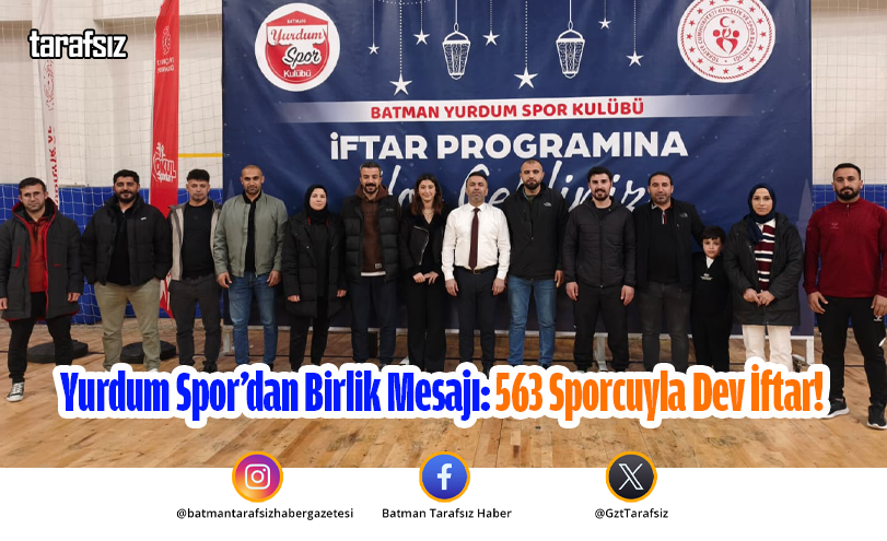 Yurdum Spor’dan Birlik Mesajı: 563 Sporcuyla Dev İftar!