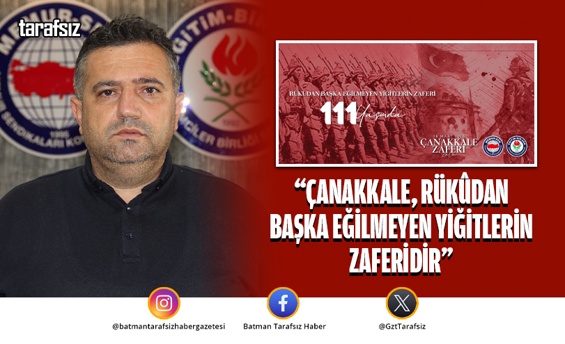 “ÇANAKKALE, RÜKÛDAN BAŞKA EĞİLMEYEN YİĞİTLERİN ZAFERİDİR”