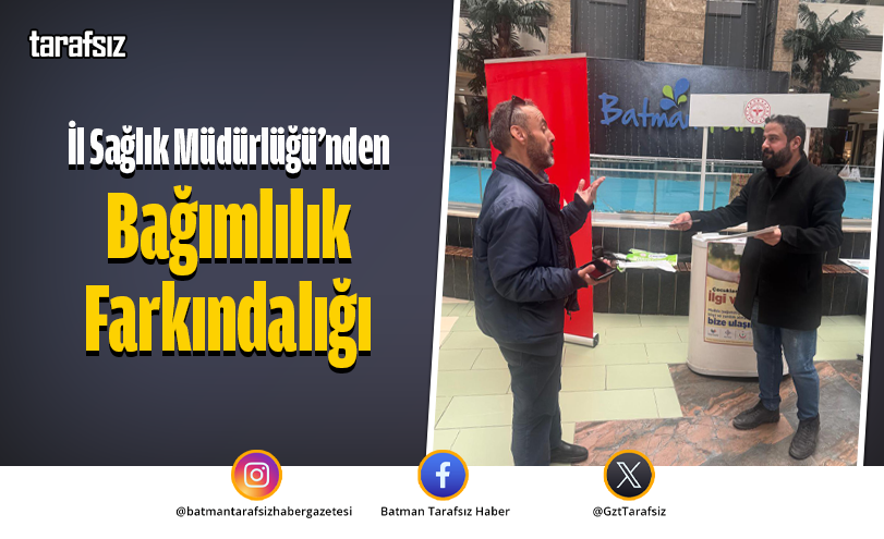 İl Sağlık Müdürlüğü’nden Bağımlılık Farkındalığı
