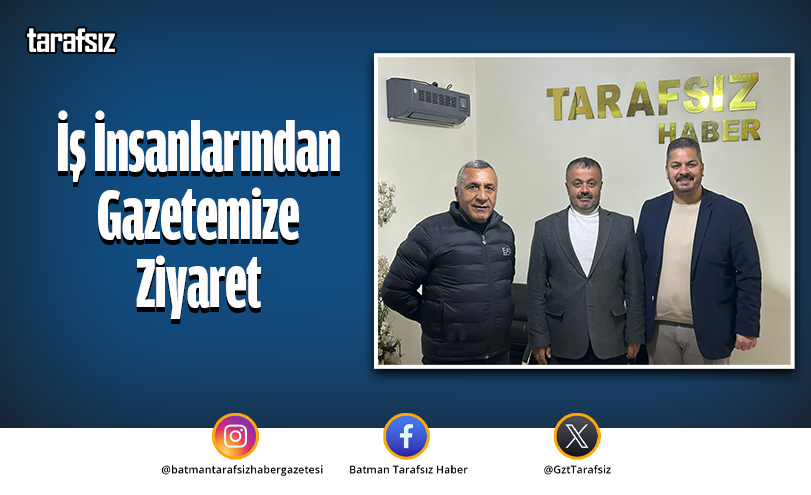 İş İnsanlarından Gazetemize Ziyaret