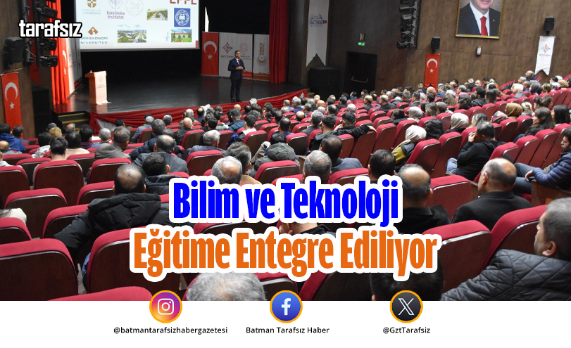 Bilim ve Teknoloji Eğitime Entegre Ediliyor