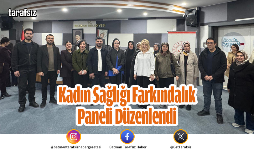 Kadın Sağlığı Farkındalık Paneli Düzenlendi