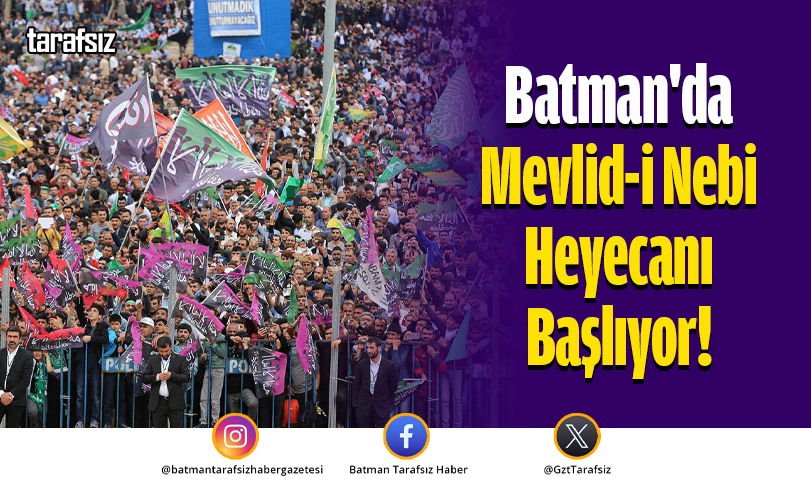 Batman’da Mevlid-i Nebi Heyecanı Başlıyor!