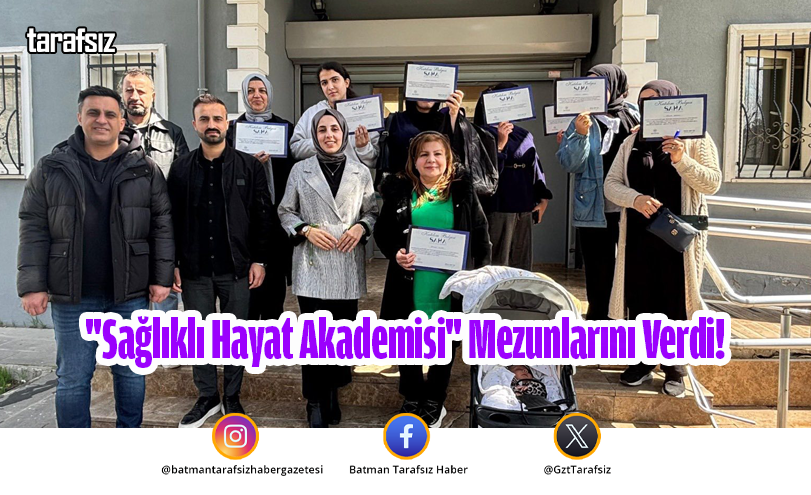 “Sağlıklı Hayat Akademisi” Mezunlarını Verdi!