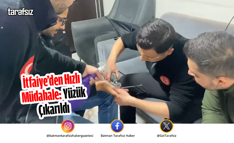 İtfaiye’den Hızlı Müdahale: Yüzük Çıkarıldı