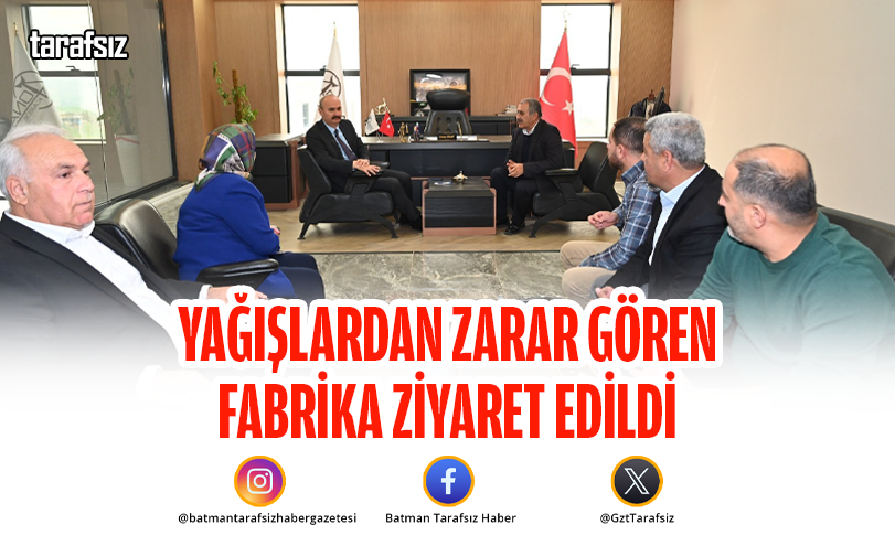 Yağışlardan Zarar Gören Fabrika Ziyaret Edildi