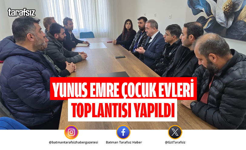 Yunus Emre Çocuk Evleri Toplantısı Yapıldı