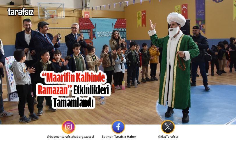 “Maarifin Kalbinde Ramazan” Etkinlikleri Tamamlandı