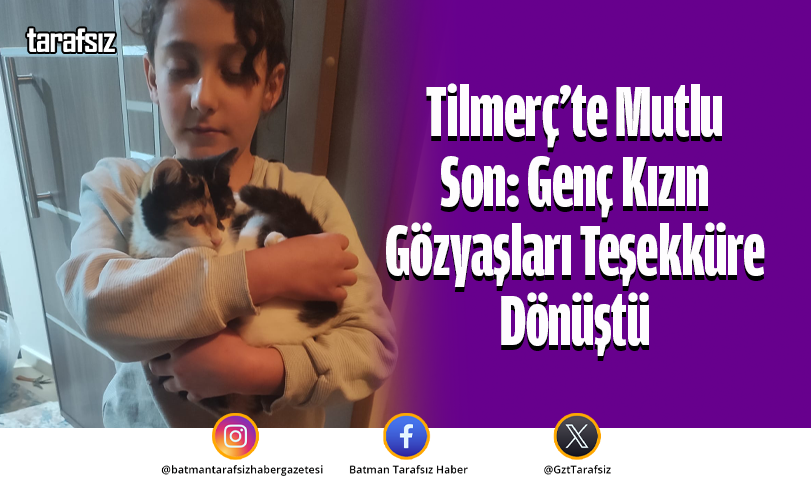Tilmerç’te Mutlu Son: Genç Kızın Gözyaşları Teşekküre Dönüştü