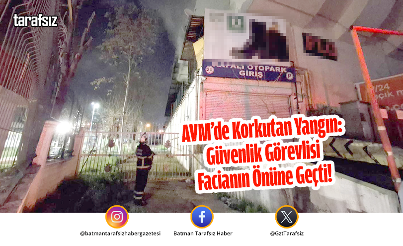 AVM’de Korkutan Yangın: Güvenlik Görevlisi Facianın Önüne Geçti!