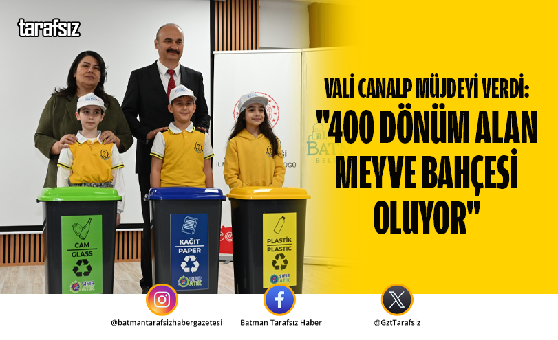 Vali Canalp Müjdeyi Verdi: “400 Dönüm Alan Meyve Bahçesi Oluyor”