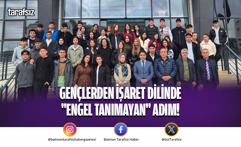 Gençlerden İşaret Dilinde “Engel Tanımayan” Adım!