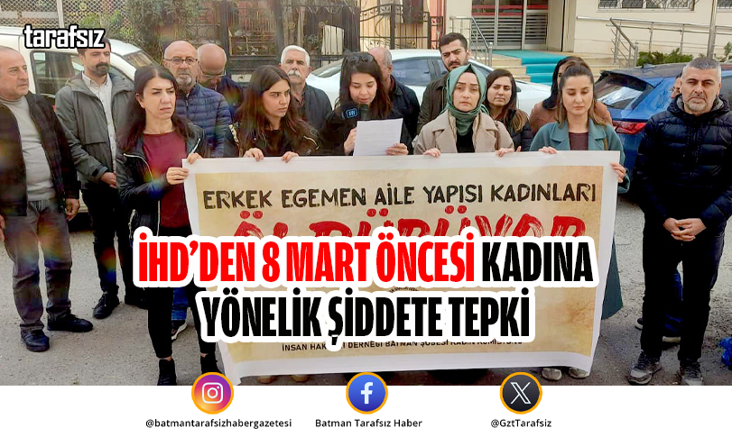 İHD’DEN 8 MART ÖNCESİ KADINA YÖNELİK ŞİDDETE TEPKİ