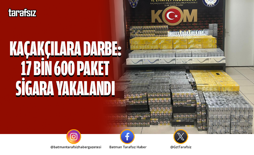 Kaçakçılara Darbe: 17 Bin 600 Paket Sigara Yakalandı