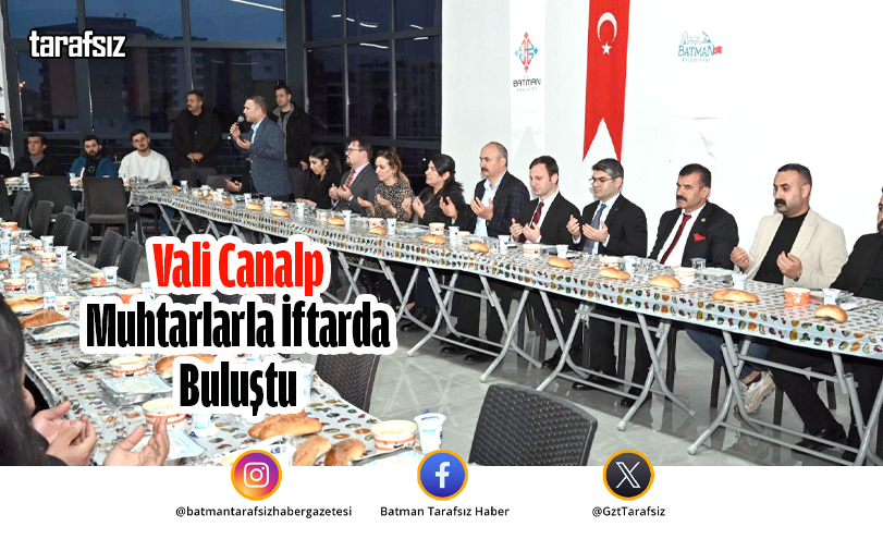 Vali Canalp Muhtarlarla İftarda Buluştu