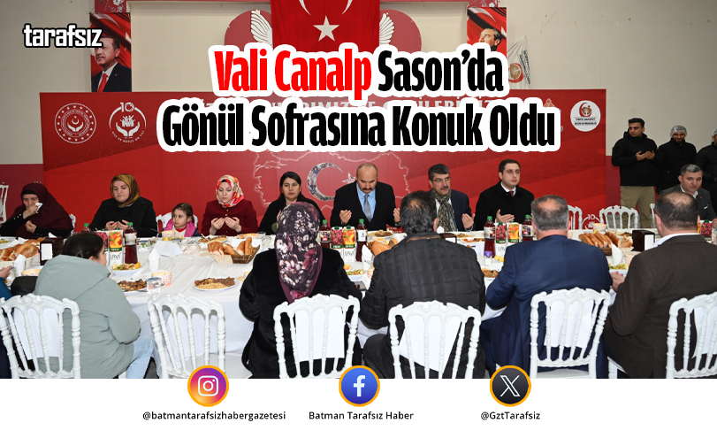 Vali Canalp Sason’da Gönül Sofrasına Konuk Oldu