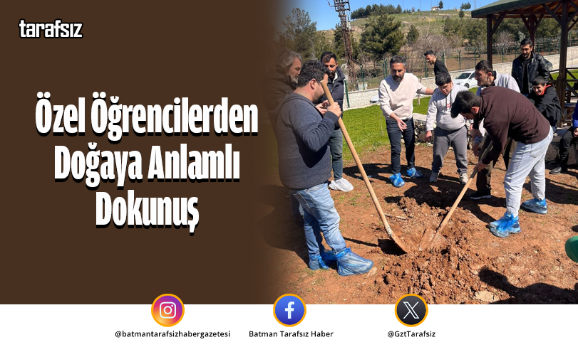 Özel Öğrencilerden Doğaya Anlamlı Dokunuş