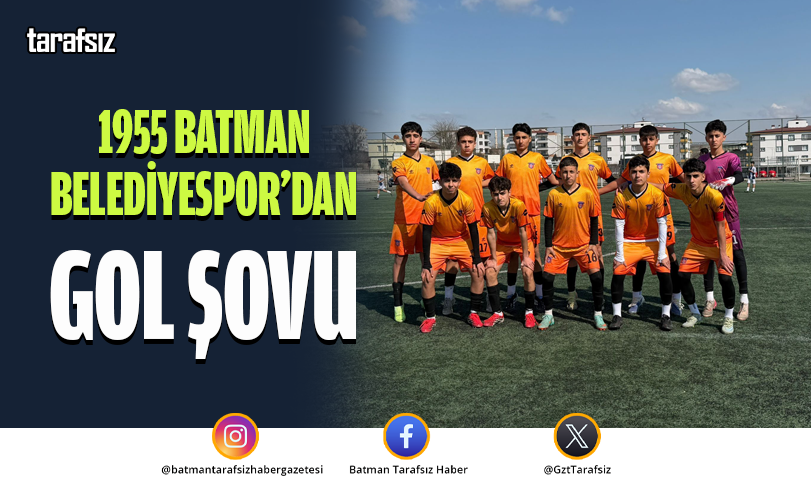 1955 BATMAN BELEDİYESPOR’DAN GOL ŞOVU