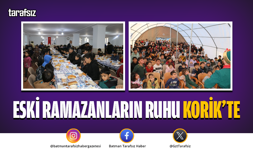 Eski Ramazanların Ruhu Korik’te