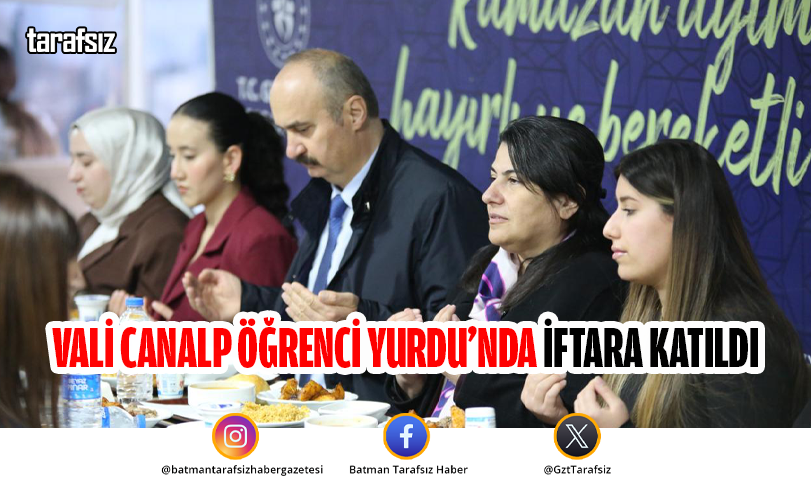 Vali Canalp Öğrenci Yurdu’nda İftara Katıldı