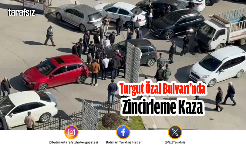 Turgut Özal Bulvarı’nda Zincirleme Kaza