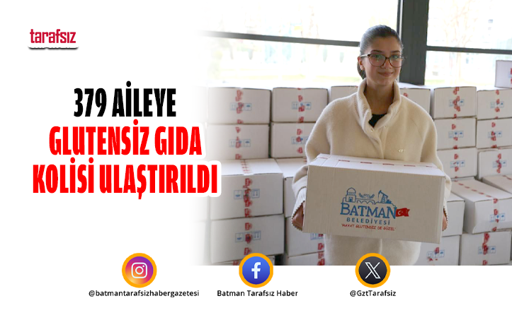 379 Aileye Glutensiz Gıda Kolisi Ulaştırıldı