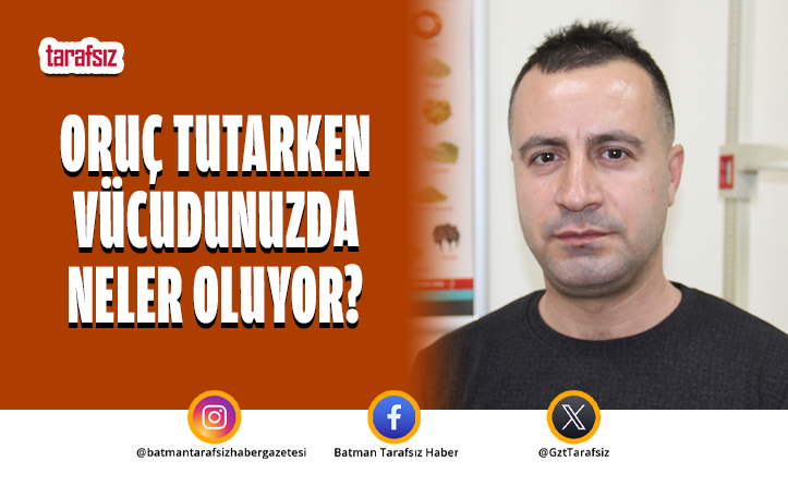 Oruç tutarken vücudunuzda neler oluyor?
